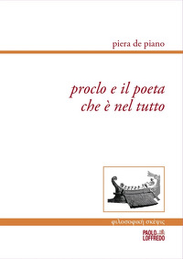 Proclo e il poeta che è nel tutto - Librerie.coop Proclo e il poeta che è nel tutto - Librerie.coop