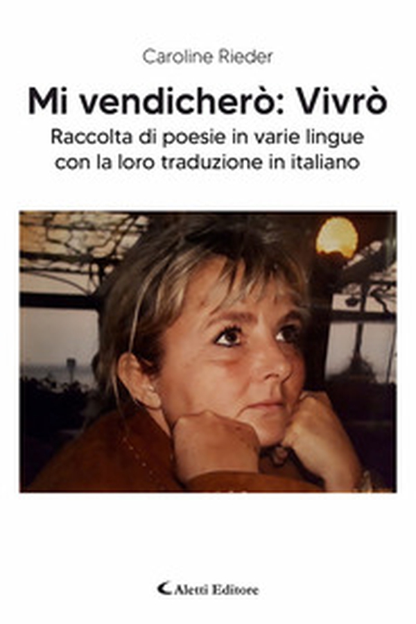 Mi vendicherò: vivrò. Ediz. multilingue - Librerie.coop