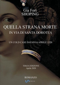 Quella strana morte in via di Santa Dorotea. Un cold case datato 6 aprile 1520 - Librerie.coop