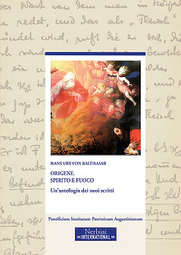 Origene. Spirito e fuoco. Un'antologia dei suoi scritti - Librerie.coop