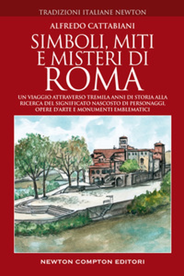 Simboli, miti e misteri di Roma. Un viaggio attraverso tremila anni di storia alla ricerca del significato nascosto di personaggi, opere d'arte e monumenti emblematici - Librerie.coop Simboli, miti e misteri di Roma. Un viaggio attraverso tremila anni di storia alla ricerca del significato nascosto di personaggi, opere d'arte e monumenti emblematici - Librerie.coop