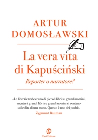 La vera vita di Kapuściński - Librerie.coop La vera vita di Kapuściński - Librerie.coop