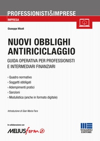 Nuovi obblighi antiriciclaggio. Guida operativa per professionisti e intermediari finanziari - Librerie.coop