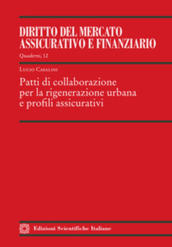 Patti di collaborazione per la rigenerazione urbana e profili assicurativi - Librerie.coop Patti di collaborazione per la rigenerazione urbana e profili assicurativi - Librerie.coop