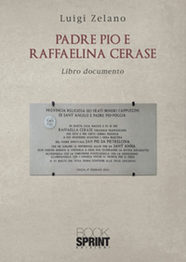 Padre Pio e Raffaelina Cerase - Librerie.coop Padre Pio e Raffaelina Cerase - Librerie.coop