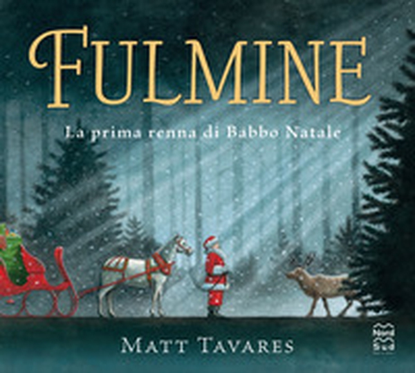 Fulmine. La prima renna di Babbo Natale - Librerie.coop Fulmine. La prima renna di Babbo Natale - Librerie.coop