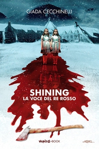 Shining. La voce del re rosso - Librerie.coop