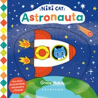 Astronauta. Niki Cat - Librerie.coop Astronauta. Niki Cat - Librerie.coop