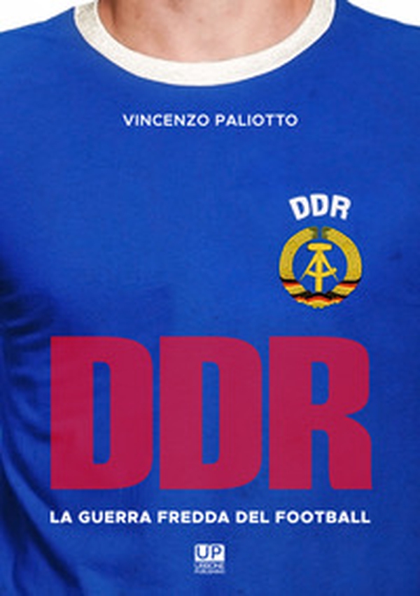 DDR, la guerra fredda del football - Librerie.coop DDR, la guerra fredda del football - Librerie.coop