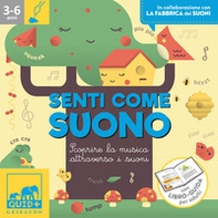 Senti come suono. Scoprire la musica attraverso i suoni - Librerie.coop Senti come suono. Scoprire la musica attraverso i suoni - Librerie.coop