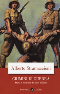 Crimini di guerra. Storia e memoria del caso italiano - Librerie.coop
