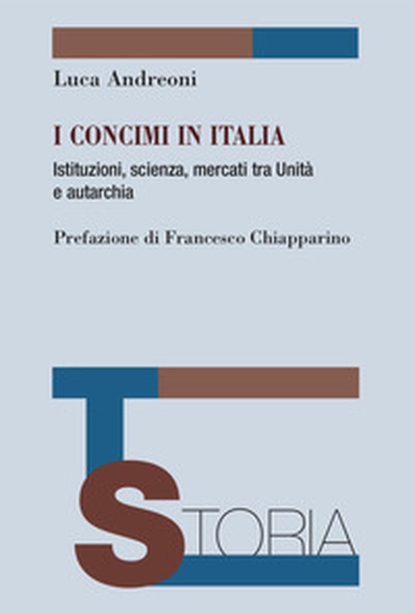 I concimi in Italia. Istituzioni, scienza, mercati tra Unità e autarchia - Librerie.coop