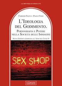 L'ideologia del godimento. Pornografia e potere nella società delle immagini - Librerie.coop