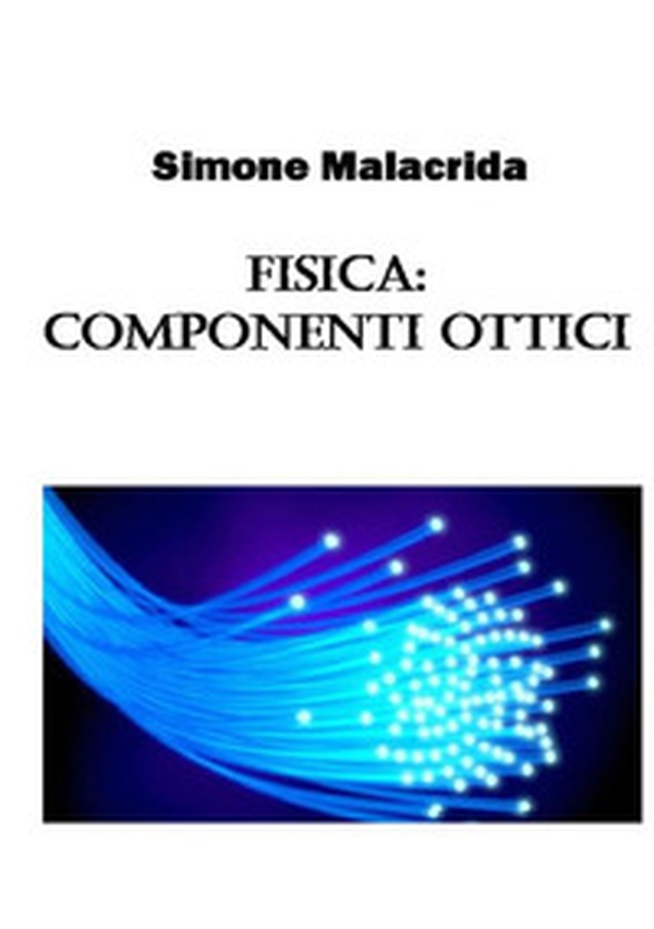 Fisica: componenti ottici - Librerie.coop Fisica: componenti ottici - Librerie.coop