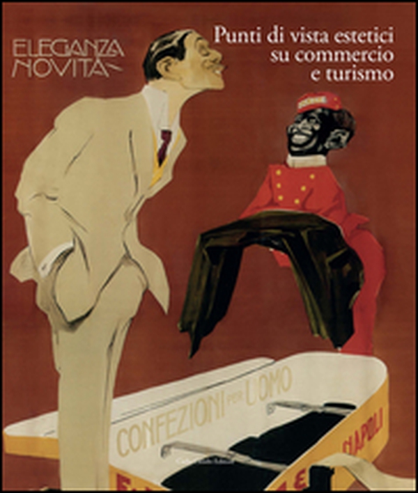 Italia 1861-2011. Il commercio e il turismo fattori di sviluppo e modernità del paese - Vol. 4 - Librerie.coop Italia 1861-2011. Il commercio e il turismo fattori di sviluppo e modernità del paese - Vol. 4 - Librerie.coop