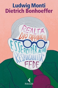 Dietrich Bonhoeffer. Esserci per il mondo - Librerie.coop Dietrich Bonhoeffer. Esserci per il mondo - Librerie.coop