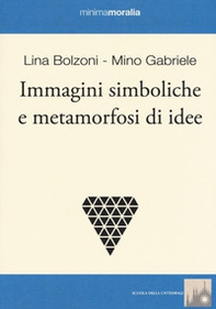 Immagini simboliche e metamorfosi di idee - Librerie.coop Immagini simboliche e metamorfosi di idee - Librerie.coop