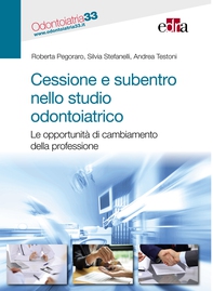 Cessione e subentro nello studio odontoiatrico - Librerie.coop