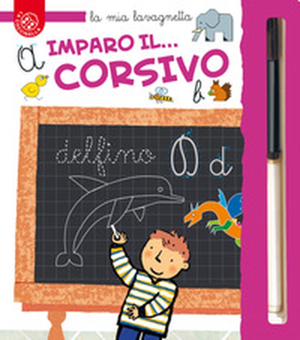 Imparo il... Corsivo. Vado alla scuola primaria! - Librerie.coop Imparo il... Corsivo. Vado alla scuola primaria! - Librerie.coop