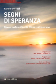 Segni di speranza. Religiosità giovanile e rinnovamento ecclesiale - Librerie.coop