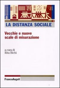 La distanza sociale. Vecchie e nuove scale di misurazione - Librerie.coop