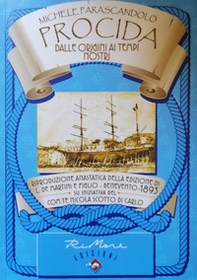 Procida dalle origini ai tempi nostri (rist. anast. Benevento, 1893) - Librerie.coop