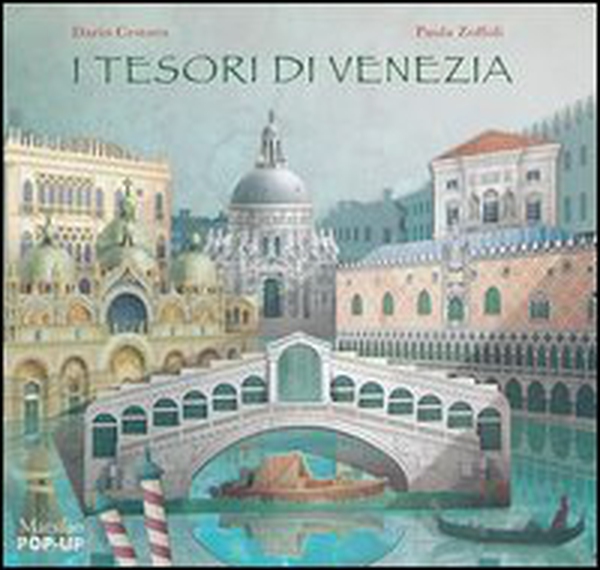 I tesori di Venezia. Libro pop-up - Librerie.coop I tesori di Venezia. Libro pop-up - Librerie.coop