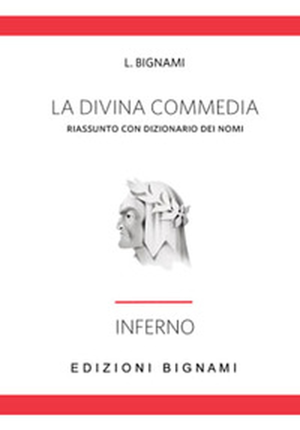 La Divina Commedia. Inferno. Riassunto con dizionario dei nomi - Librerie.coop