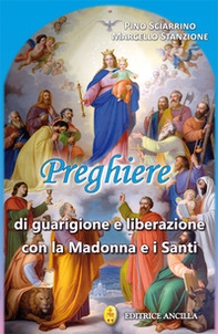Preghiere di guarigione e liberazione con la Madonna e i santi - Librerie.coop