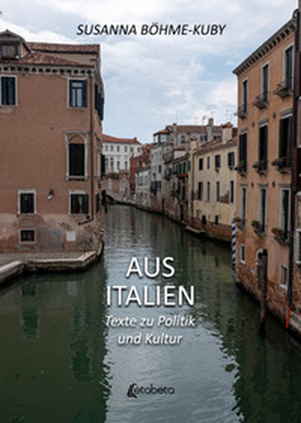 Aus Italien. Texte zu Politik und Kultur - Librerie.coop Aus Italien. Texte zu Politik und Kultur - Librerie.coop
