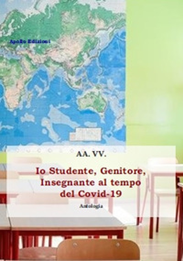 Io studente, genitore, insegnante al tempo del Covid-19 - Librerie.coop Io studente, genitore, insegnante al tempo del Covid-19 - Librerie.coop