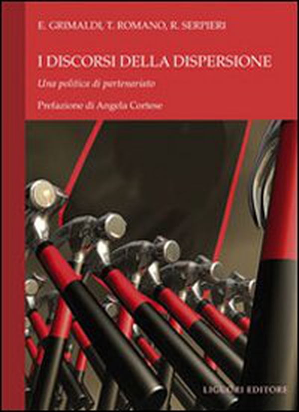 I discorsi della dispersione. Una politica partenariato - Librerie.coop I discorsi della dispersione. Una politica partenariato - Librerie.coop