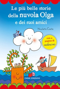 Le più belle storie della Nuvola Olga e dei suoi amici. Con adesivi - Librerie.coop