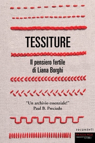 Tessiture. Il pensiero fertile di Liana Borghi - Librerie.coop
