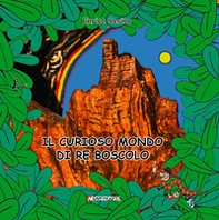 Il curioso mondo di re Boscolo - Librerie.coop