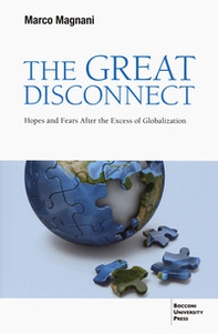 The great disconnect. Hopes and fears after the excess of globalization - Librerie.coop