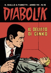 Diabolik 118. Il delitto di Ginko - Librerie.coop