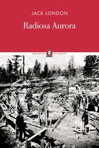 Radiosa aurora - Librerie.coop Radiosa aurora - Librerie.coop