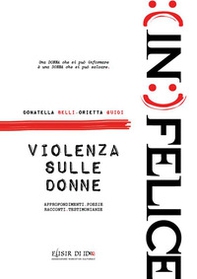 (in)felice. Violenza sulle donne - Librerie.coop