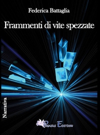 Frammenti di vite spezzate - Librerie.coop
