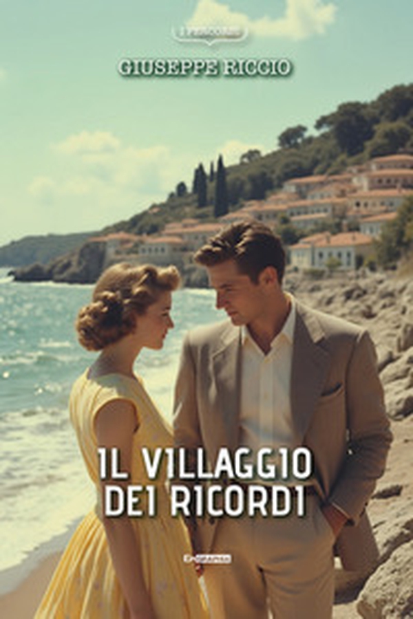 Il villaggio dei ricordi - Librerie.coop Il villaggio dei ricordi - Librerie.coop