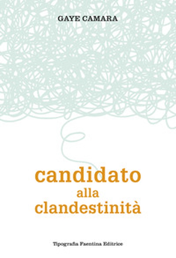 Candidato alla clandestinità. Come trovare la soluzione all'immigrazione - Librerie.coop Candidato alla clandestinità. Come trovare la soluzione all'immigrazione - Librerie.coop