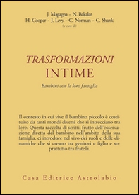 Trasformazioni intime. Bambini con le loro famiglie - Librerie.coop