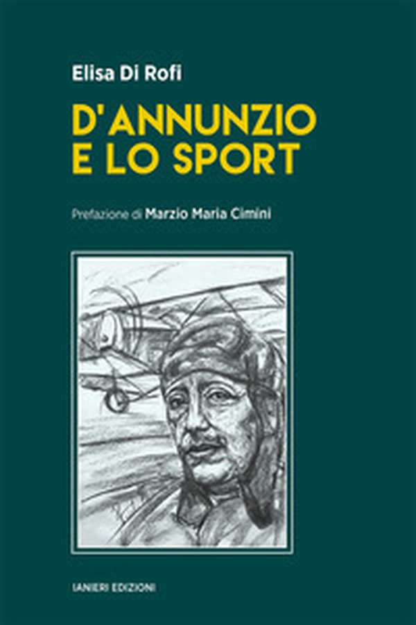 D'Annunzio e lo sport - Librerie.coop D'Annunzio e lo sport - Librerie.coop