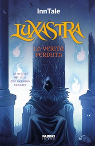 Luxastra. La verità perduta - Librerie.coop