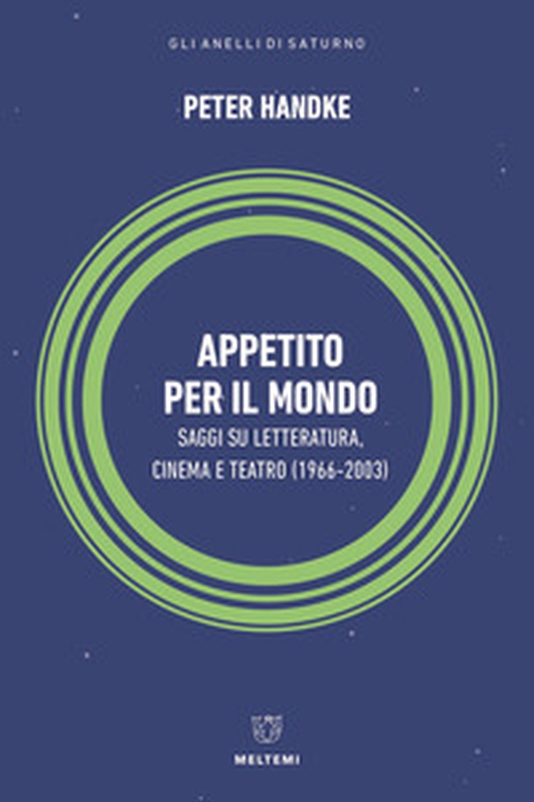Appetito per il mondo. Saggi su letteratura, cinema e teatro (1966-2003) - Librerie.coop Appetito per il mondo. Saggi su letteratura, cinema e teatro (1966-2003) - Librerie.coop