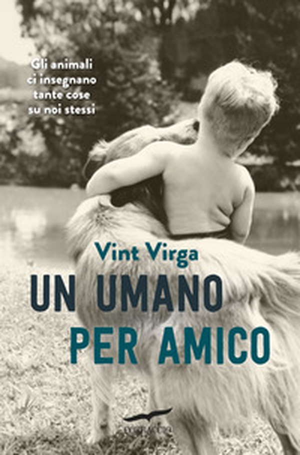 Un umano per amico - Librerie.coop Un umano per amico - Librerie.coop