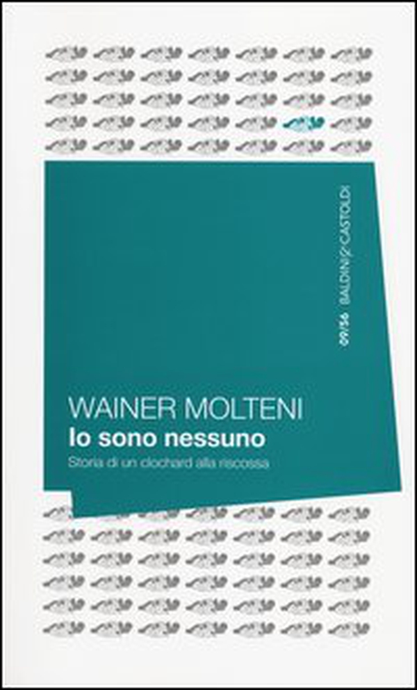 Io sono nessuno. Storia di un clochard alla riscossa - Librerie.coop Io sono nessuno. Storia di un clochard alla riscossa - Librerie.coop