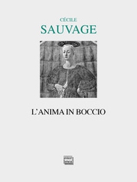 L'anima in boccio - Librerie.coop L'anima in boccio - Librerie.coop
