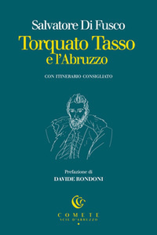 Torquato Tasso e l'Abruzzo - Librerie.coop Torquato Tasso e l'Abruzzo - Librerie.coop